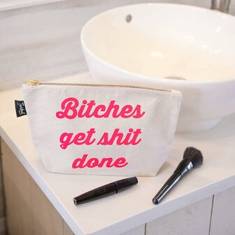 Bitches Get Shit Done Bitch Bag - Toilettas - Twisted Wares